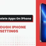 How To Delete Apps On iPhone