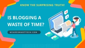 Is Blogging a Waste of Time