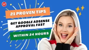How To Get Google AdSense Approval Fast
